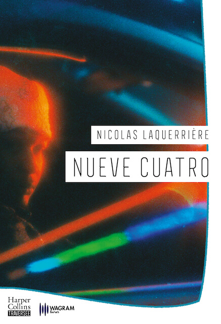 Nueve Cuatro, un polar de Nicolas Laquerrière