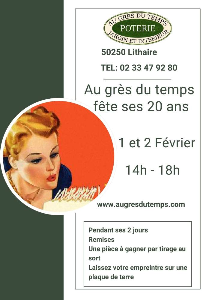 Affiche de l’événement “Au Grès du Temps fête ses 20 ans”, organisé les 1er et 2 février 2025 à Lithaire (50250), mettant en avant des remises, un tirage au sort et une activité participative de création sur plaque de terre.